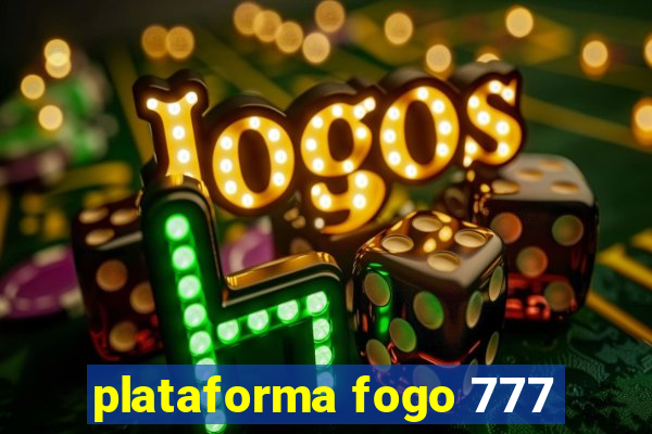 plataforma fogo 777